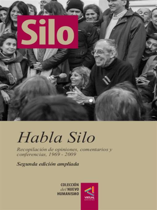 Title details for [Colección del Nuevo Humanismo] Habla Silo (segunda edición ampliada) by Silo - Available